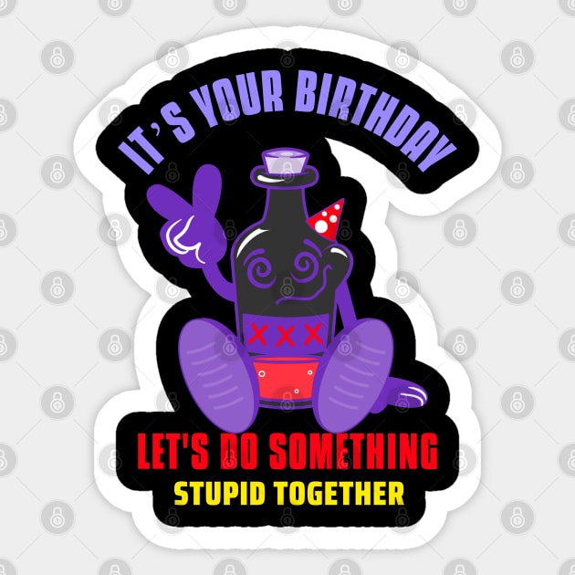 Funny Birthday, Let's get drunk design Sticker by Eva Wolf